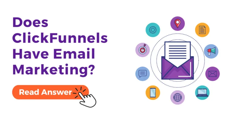 Does ClickFunnels Have Email Marketing? (Read Answer)