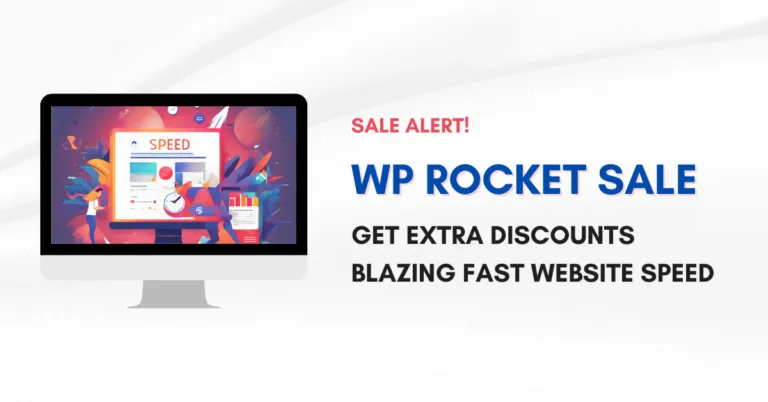 WP Rocket Sale 2024 | Get Extra Discounts and Blazing Speed