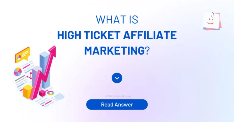 What is High Ticket Affiliate Marketing? (Best Answer)